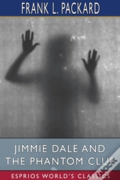 Capa do artigo Jimmie Dale And The Phantom Clue (Esprios Classics)