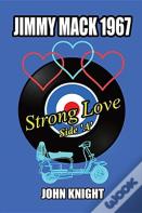 Jimmy Mack 1967 - Strong Love (Side A)