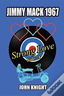 Jimmy Mack 1967 - Strong Love (Side A)