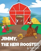 Jimmy, The Heir Rooster