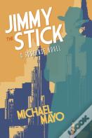 Jimmy The Stick