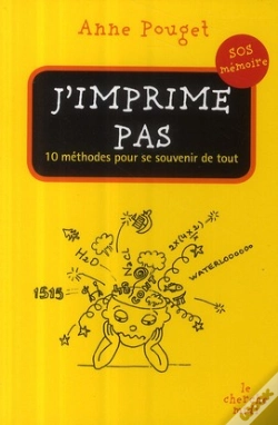 Capa do artigo J'Imprime Pas ; 10 Méthodes Pour Se Souvenir De Tout