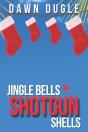 Jingle Bells & Shotgun Shells - Preview
