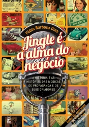 Capa do artigo Jingle É A Alma Do Negócio