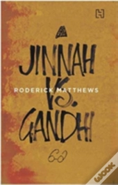 Jinnah Vs. Gandhi