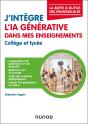 J'Intègre L'Ia Générative Dans Mes Enseignements ; Collège Et Lycée - Preview
