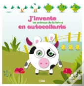 J'Invente Des Animaux En Autocollants : La Ferme