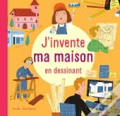 J'Invente Ma Maison En Dessinant