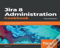 Jira 8 Administration Cookbook