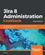 Jira 8 Administration Cookbook - Preview