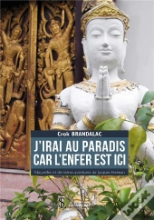 J'Irai Au Paradis Car L'Enfer Est Ici