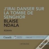 J'Irai Danser Sur La Tombe De Senghor