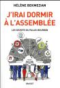 J'Irai Dormir À L'Assemblée ; Les Secrets Du Palais-Bourbon - Preview