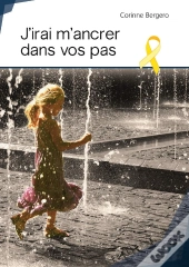 J'Irai M'Ancrer Dans Vos Pas