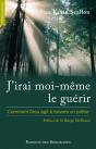 J'Irai Moi-Même Le Guérir ; Comment Dieu Agit À Travers Un Prêtre - Preview