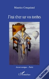 J'Irai Rêver Sur Vos Tombes