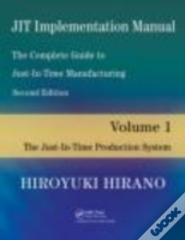 Jit Implementation Manual -- The Complete Guide To Just-In-Time Manufacturing