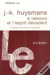 Jk Huysmans A Rebours Et L'Esprit Decadent