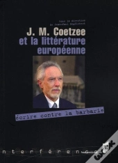J.M. Coetzee Et La Litterature Europeenne