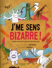 J'Me Sens Bizarre !