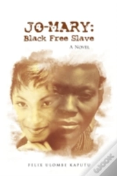 Jo-Mary: Black Free Slave