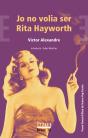 Jo No Volia Ser Rita Hayworth - Preview