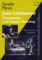Joan Littlewood ; L'Insoumise Et Le Théâtre Workshop - Preview
