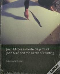 Joan Miró e a Morte da Pintura