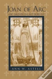 Capa do artigo Joan Of Arc And Sacrificial Authorship