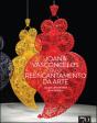 Joana Vasconcelos ou o Reencantamento da Arte - Preview