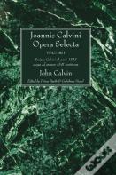 Joannis Calvini Opera Selecta, Vol. I
