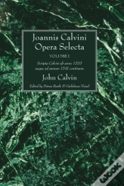Capa do artigo Joannis Calvini Opera Selecta, Vol. I