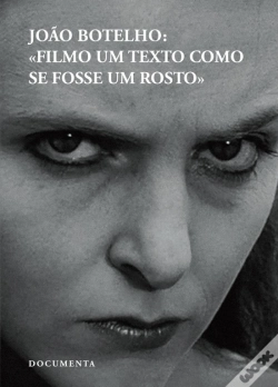 Capa do artigo João Botelho: «Filmo um Texto como se Fosse um Rosto»
