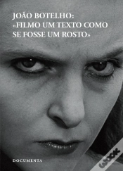 Capa do artigo João Botelho: «Filmo um Texto como se Fosse um Rosto»