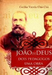 João de Deus - Dois Pedagogos, Uma Obra