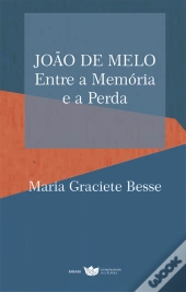 João de Melo - Entre a Memória e a Perda
