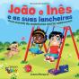 João e Inês e as suas lancheiras - Preview