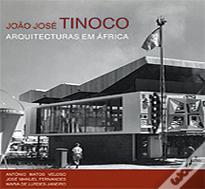 João José Tinoco - Arquitecturas em África
