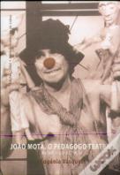 João Mota - O Pedagogo Teatral
