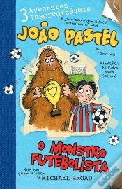 Capa do artigo João Pastel - O Monstro Futebolista