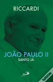 João Paulo Ii - Santo Já