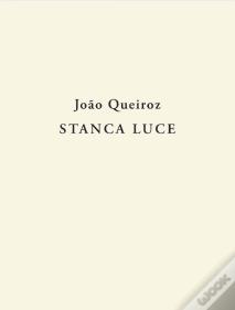 João Queiroz: Stanca Luce