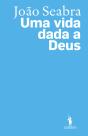 João Seabra - Uma Vida Dada A Deus - Preview