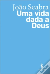 Capa do artigo João Seabra - Uma Vida Dada a Deus
