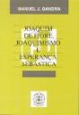 Joaquim de Fiore, Joaquinismo e Esperança Sebástica - Preview