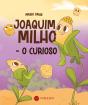 Joaquim Milho - O curioso - Preview