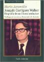 Joaquin Garrigues Walker. Biografia De Un Liberal Seductor - Preview