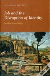 Job And The Disruption Of Identity