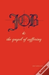 Job & The Gospel Of Suffering