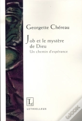 Job Et Le Mystère De Dieu ; Un Chemin D'Espérance